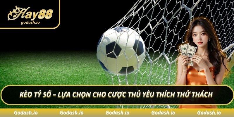 Kèo tỷ số